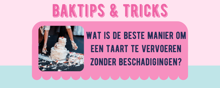 Wat is de beste manier om een taart te vervoeren zonder beschadigingen? - Cupcakedozen.nl