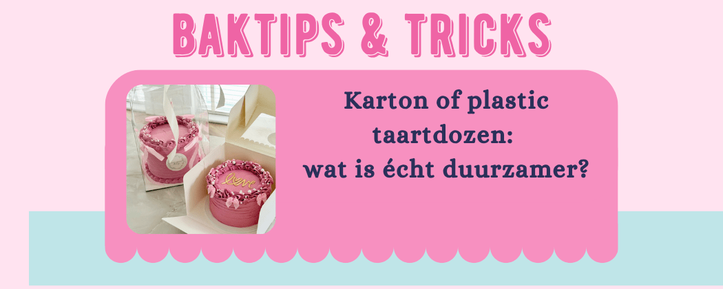 Karton of plastic taartdozen: wat is écht duurzamer? - Cupcakedozen.nl