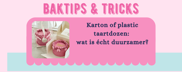 Karton of plastic taartdozen: wat is écht duurzamer? - Cupcakedozen.nl