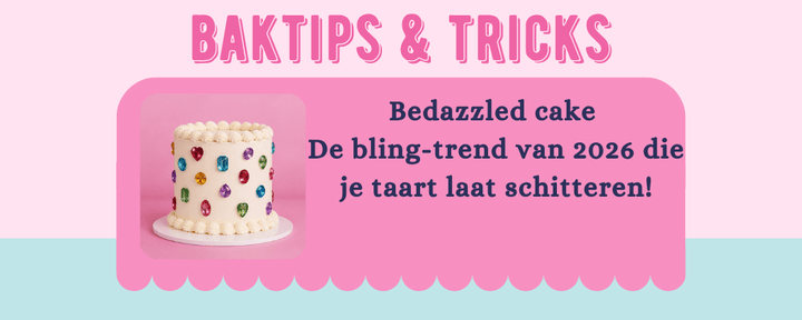 Bedazzled cake: de bling-trend van 2026 - Cupcakedozen.nl