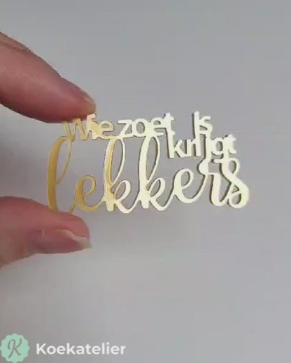 Bento Topper - Wie zoet is krijgt lekkers (4 St)
